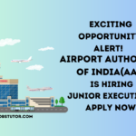 Airport Authority of India (AAI) Junior Executive Recruitment 2024 Notification