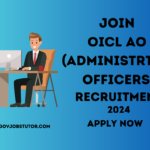 OICL AO Recruitment 2024: Notification, Vacancies, Eligibility, and Application Details