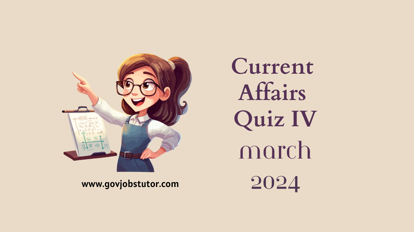 govt-jobs-tutor-current-affairs-quiz-march