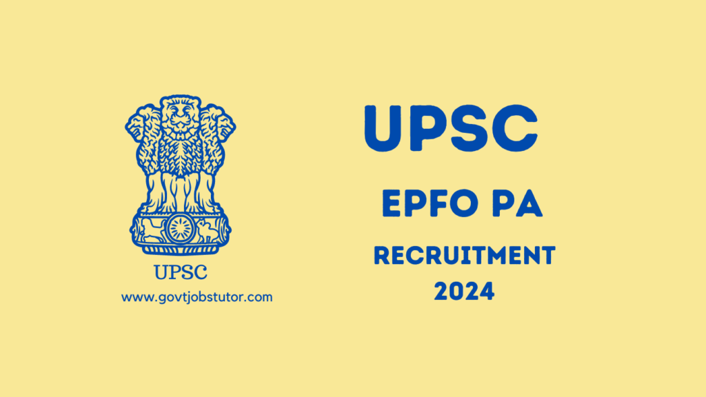UPSC EPFO PA Recruitment 2024 Notification: Apply Online for Personal Assistant(PA) 323 Positions