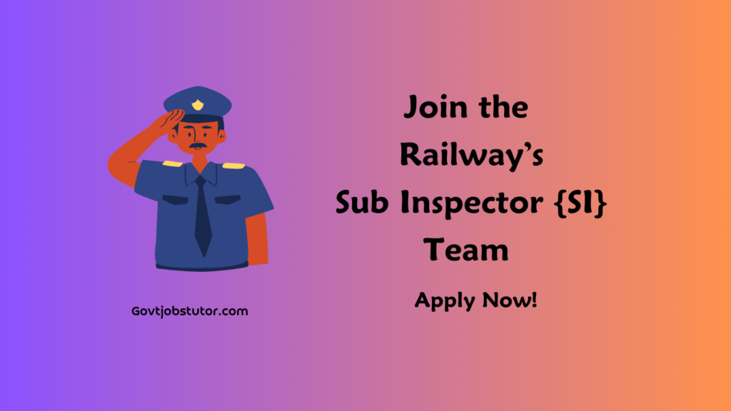“Railway Sub Inspector Recruitment: Opportunity for 452 Vacancies”