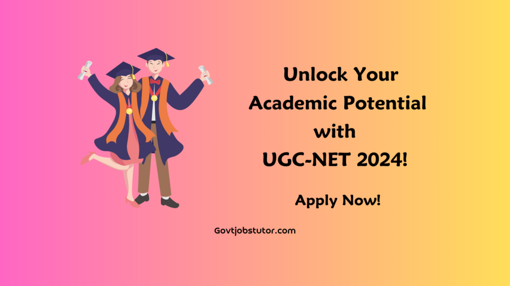Your Comprehensive Guide to Navigating the UGC-NET June 2024 Application Process