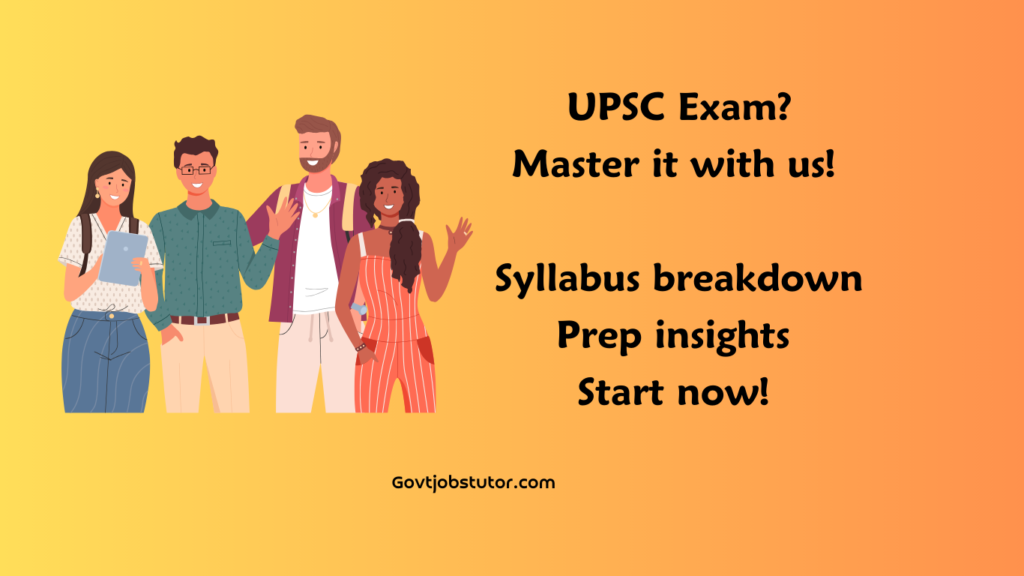 “Comprehensive Overview of the UPSC Civil Services Examination Syllabus”