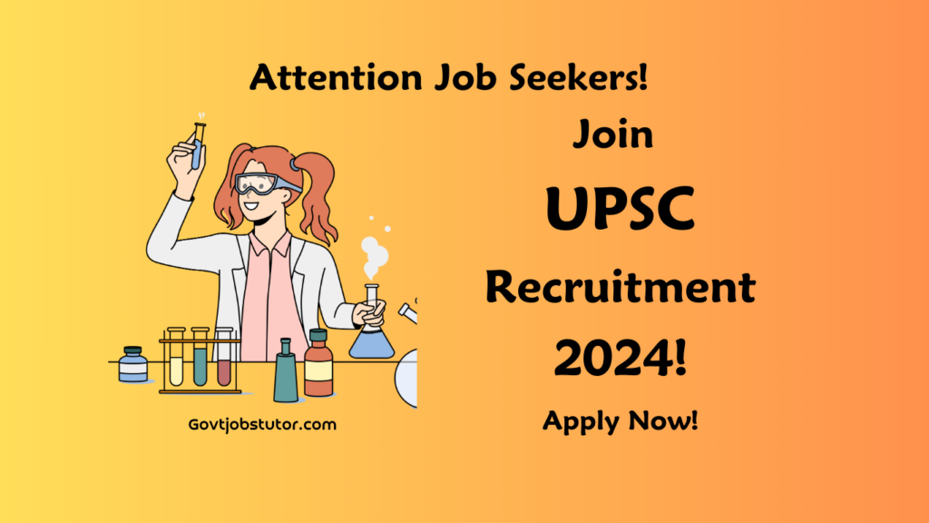 UPSC विज्ञापन संख्या 07/2024 – 109 पदों के लिए आवेदन करें
